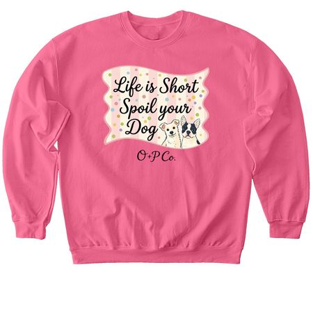 Life is Short Spoil your Dog, a Pink Lemonade Softstyle Crewneck Sweatshirt
