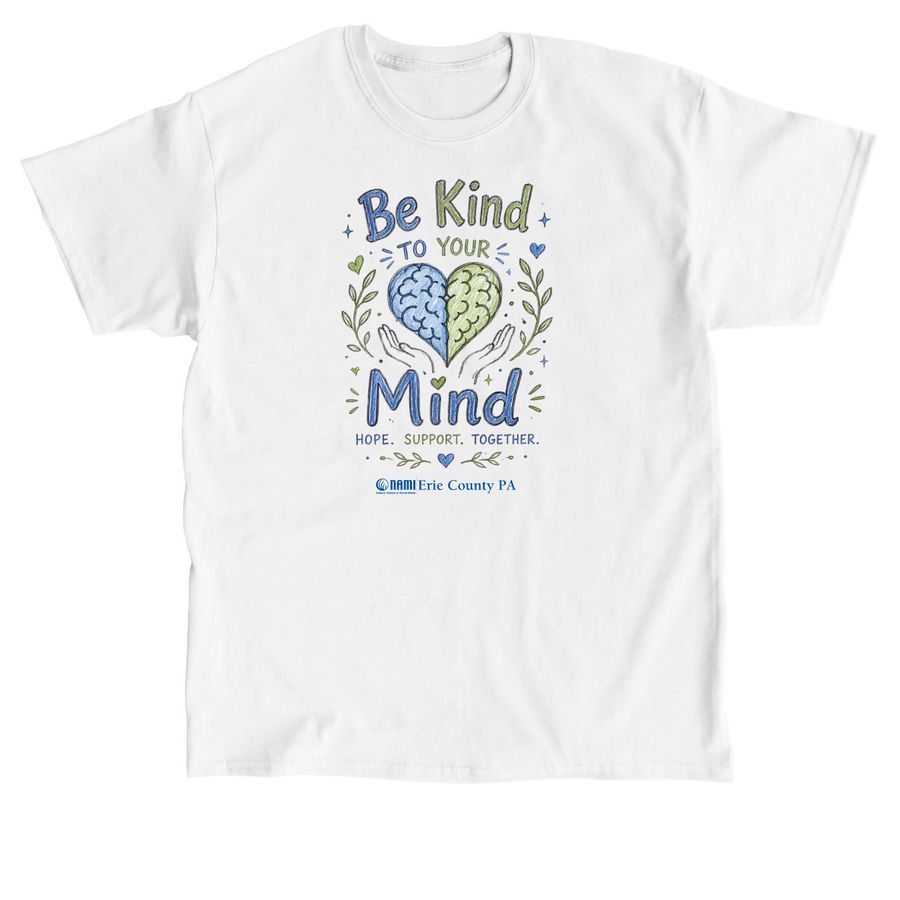 Be Kind To Your Mind, a White Classic Unisex Tee