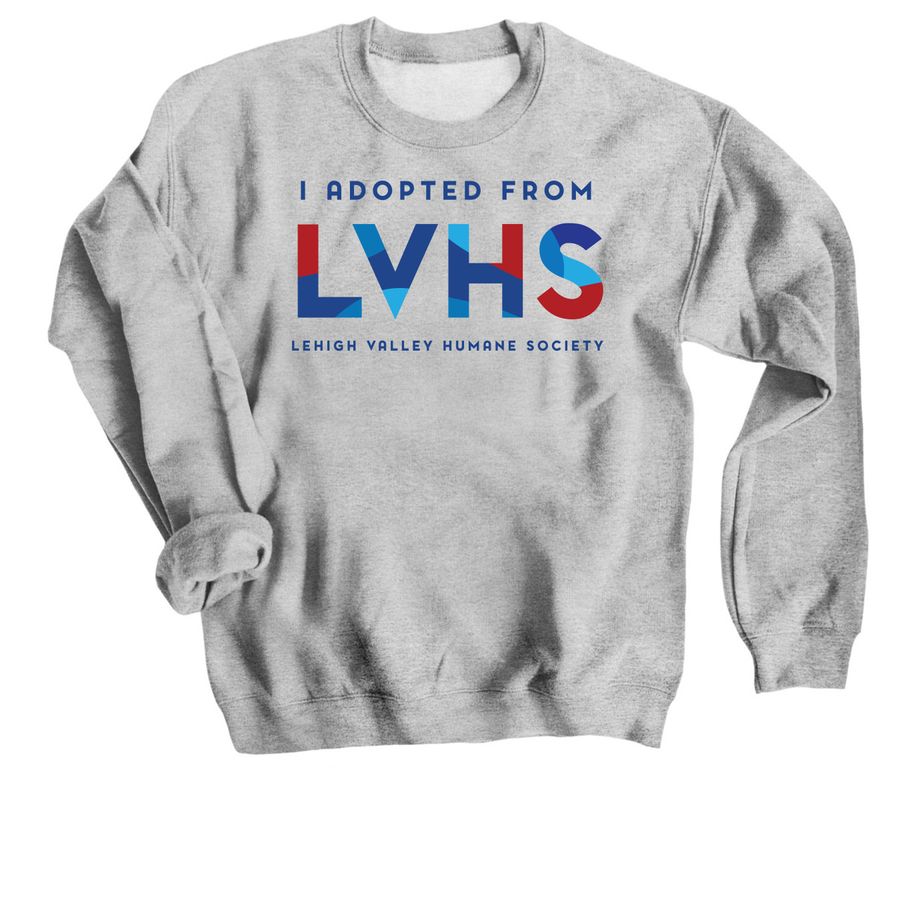 I Adopted from LVHS, a Sport Grey Crewneck Sweatshirt