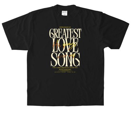 Greatest Love Song, a Black Heavyweight Garment Dye Tee
