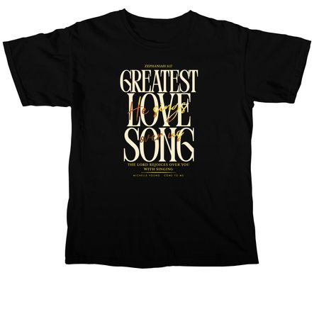 Greatest Love Song, a Black Comfort Colors Unisex Tee