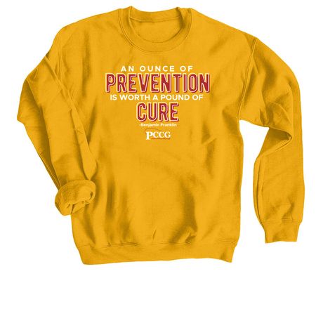Ounce Of Prevention, a Gold Crewneck Sweatshirt