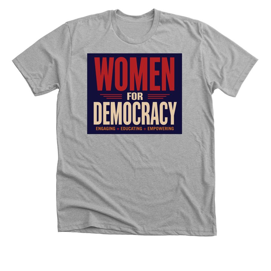 Women for Democracy, a Athletic Heather Premium Unisex Tee