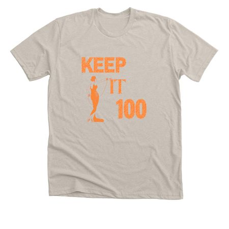 Keep It 100, a Heather Dust Premium Unisex Tee