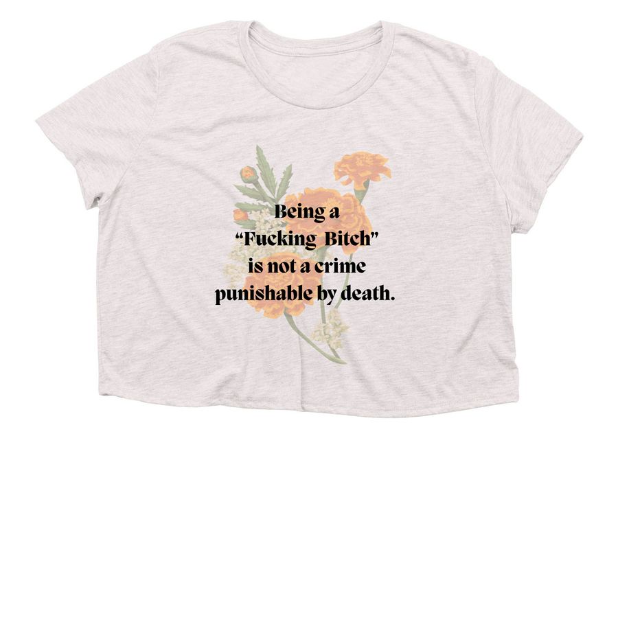 Being a Bitch is not a crime flow, a Heather Dust Women?s Flowy Cropped Tee