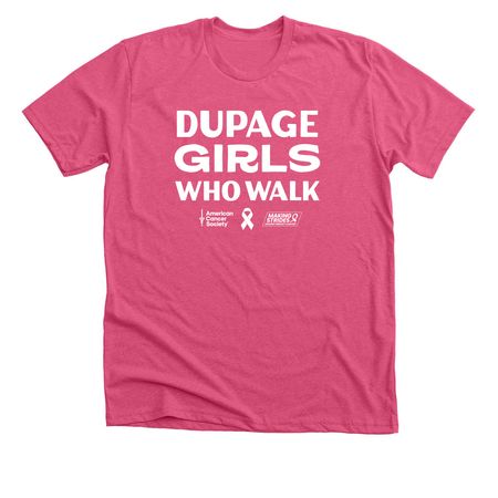 DuPage Girls Who Walk - THE OG, a Heather Charity Pink Premium Unisex Tee