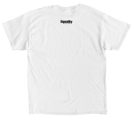 "Equality is Pretty Gay", a White Classic Unisex Tee (back-view)