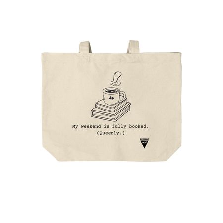 My weekend is fully booked. (Queerly)., a Natural Cotton Canvas Tote Bag
