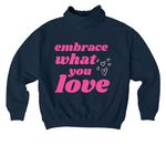 Embrace What You Love Hoodie, a French Navy Stanley/Stella Cooper Dry Pullover Hoodie (back-view)