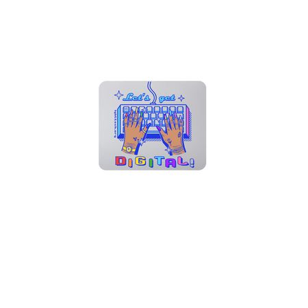 Let's Get Digital!, a White Full Color Mouse Pad