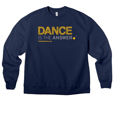 Dance is the Answer by The Wooden Floor, a Navy Premium Heavyweight Crewneck Sweatshirt