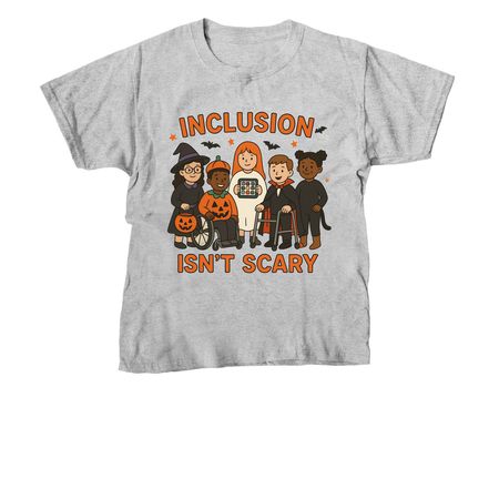 Inclusion Isn?t Scary, a Sport Grey Youth Unisex Tee