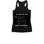 WE MUST BE LOUD&nbsp;, a Black Women's Racerback (back-view)