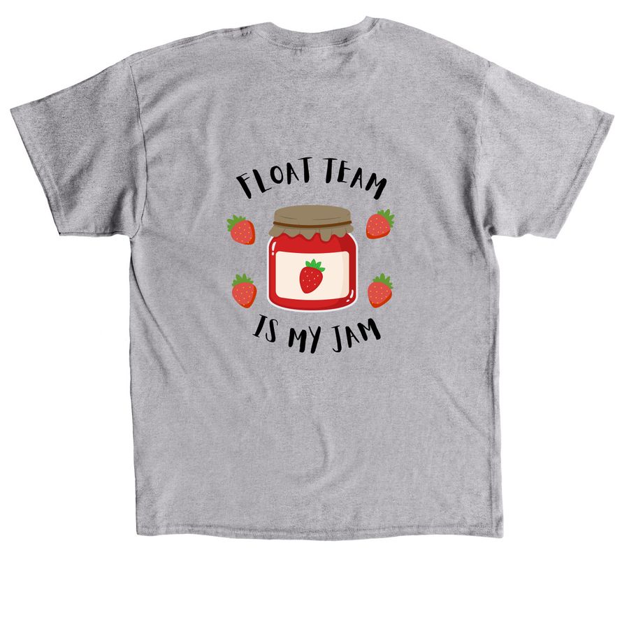 Float Team Is My Jam, a Sport Grey Classic Unisex Tee (back-view)