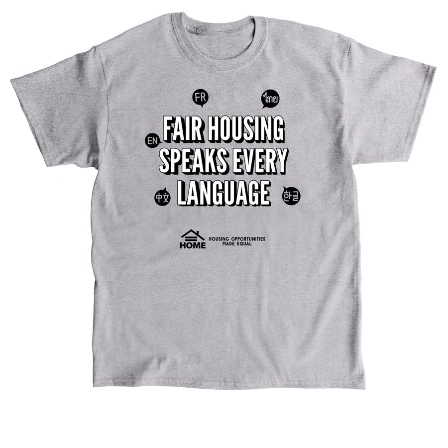Fair Housing Speaks Every Language, a Sport Grey Classic Unisex Tee