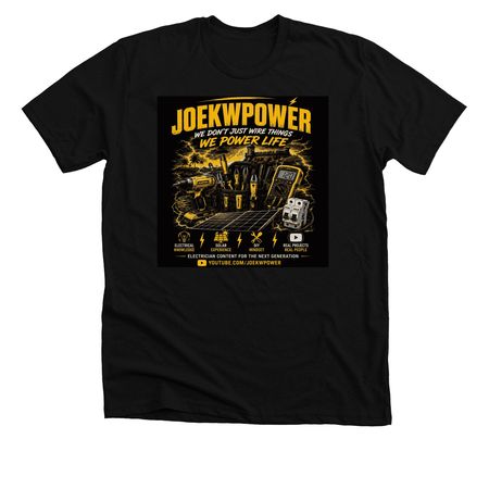 We Dont Just Wire Things We Power Life, a Solid Black Blend Premium Unisex Tee
