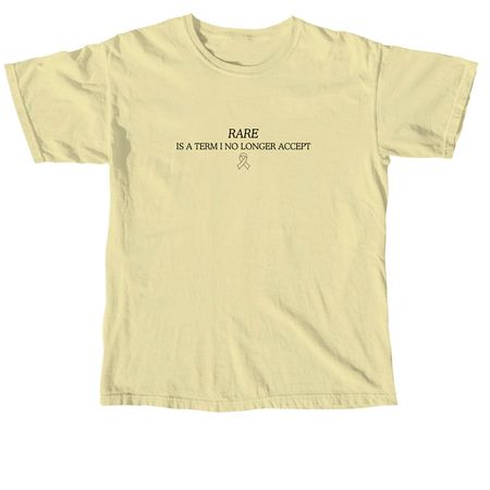 RARE is a term I no longer accept, a Butter Comfort Colors Unisex Tee
