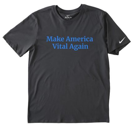 Make America Vital Again (TM), a Anthracite Nike Dri-FIT Jersey Blend Performance Tee