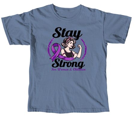 Stay Strong, a Blue Jean Comfort Colors Unisex Tee