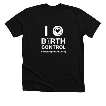 I Love Birth Control, a Solid Black Blend Premium Unisex Tee