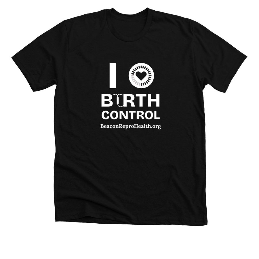 I Love Birth Control, a Solid Black Blend Premium Unisex Tee
