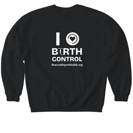 I Love Birth Control, a Black Softstyle Crewneck Sweatshirt