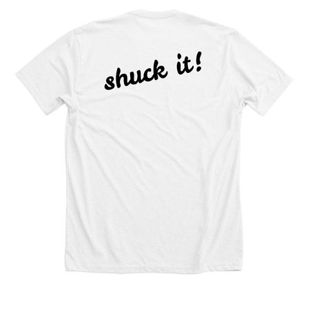 Shuck it!, a Solid White Blend Premium Unisex Tee
