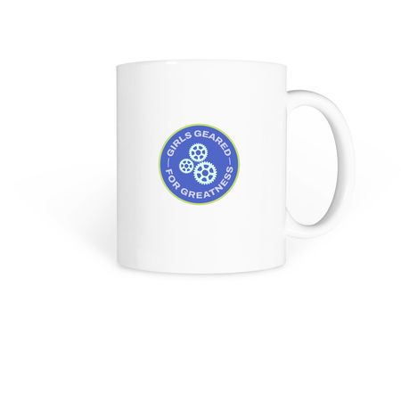 Girls Geared for Greatness Mug&nbsp;, a White Coffee Mug