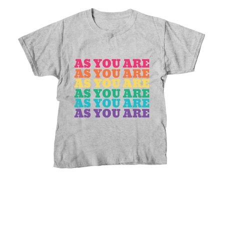 As you are?always&nbsp;, a Sport Grey Youth Unisex Tee