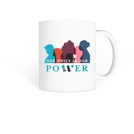 Our Voice is Our Power Mug, a White Coffee Mug