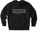 Stop Waiting, Start Living, a Black Stanley/Stella Unisex Cultivator 2.0 Zip Up Pullover Hoodie (back-view)