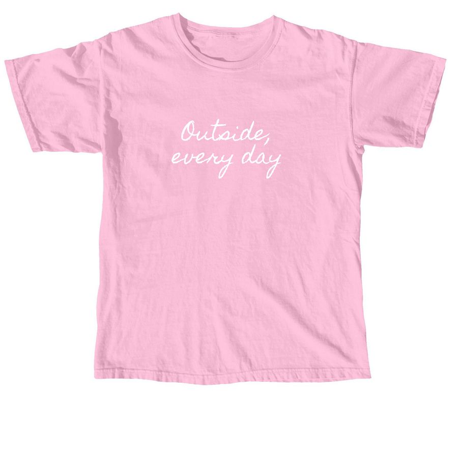 Outside, every day, a Blossom Comfort Colors Unisex Tee
