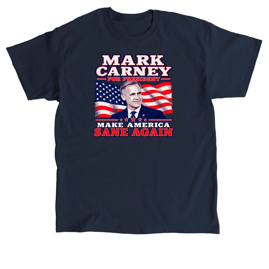 Mark carney make America sane again&nbsp;, a Navy Classic Unisex Tee