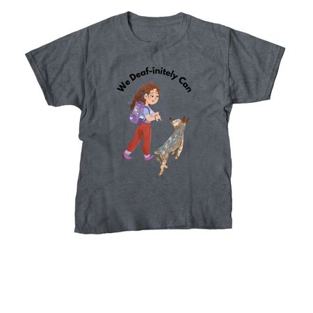 We Deaf-initely Can, a Dark Heather Youth Unisex Tee