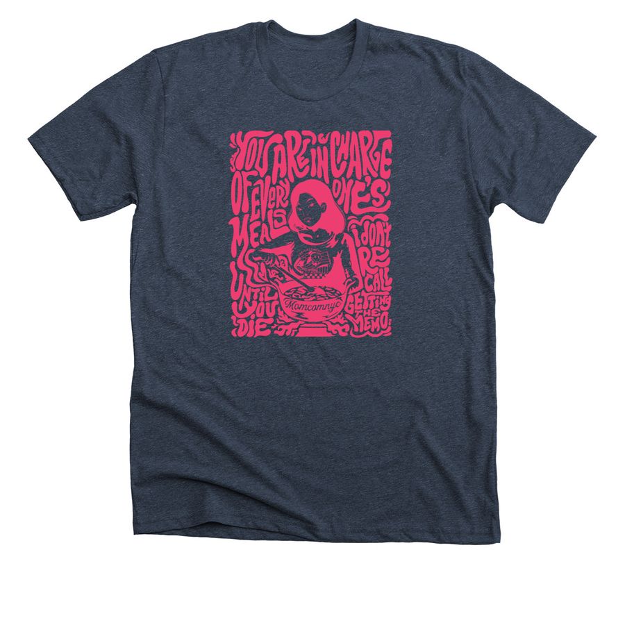 I didn't get that memo., a Heather Midnight Navy Premium Unisex Tee