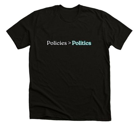 Policies Over Politics, a Black Heather Premium Unisex Tee