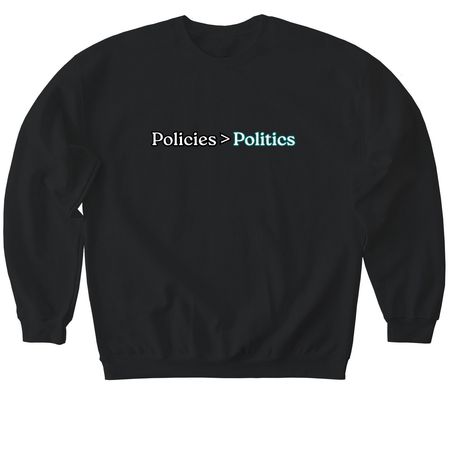 Policies Over Politics, a Black Softstyle Crewneck Sweatshirt