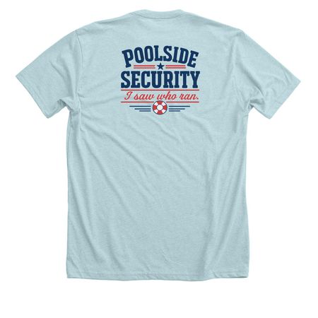 The 'real' poolside security, a Heather Ice Blue Premium Unisex Tee (back-view)