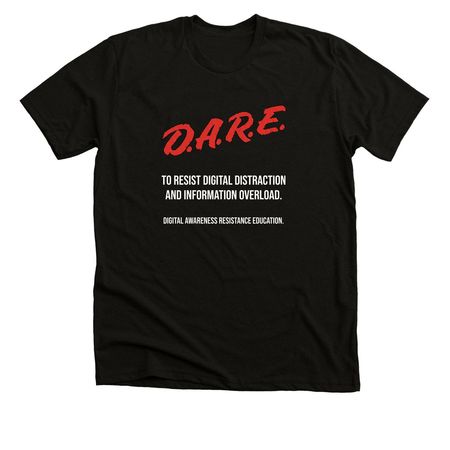 D.A.R.E No Screens, a Solid Black Blend Premium Unisex Tee