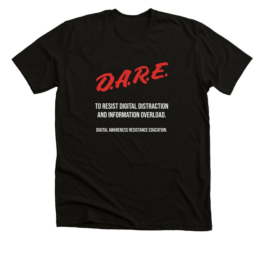 D.A.R.E No Screens, a Solid Black Blend Premium Unisex Tee