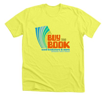 Buy the Book - Light Color Styles, a Neon Yellow Premium Unisex Tee