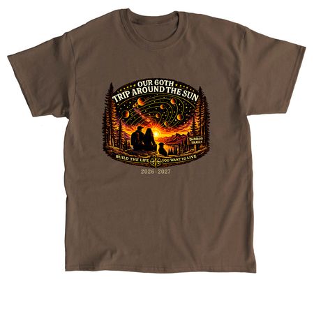 60 Trips Around the Sun, DebRon Trail, a Dark Chocolate Classic Unisex Tee
