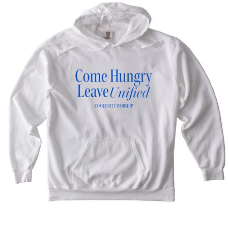 Come Hungry, Leave Unified - Cool Blue, a White Comfort Colors Pullover Hoodie