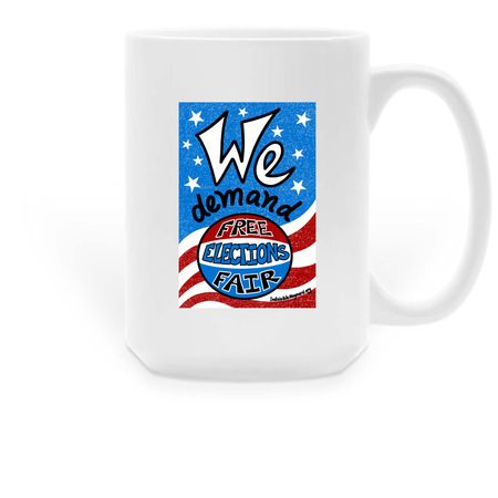 We demand: Free and Fair Elections, a White Large Coffee Mug