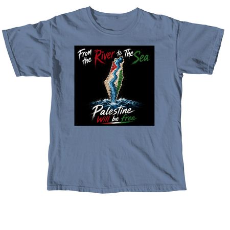 From the river to the sea...., a Blue Jean Comfort Colors Unisex Tee