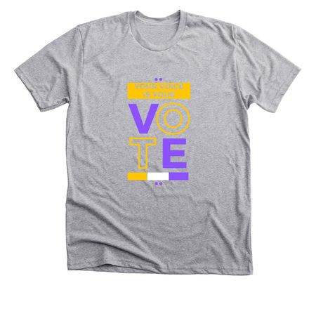 Your Voice is Your Vote, a Athletic Heather Premium Unisex Tee