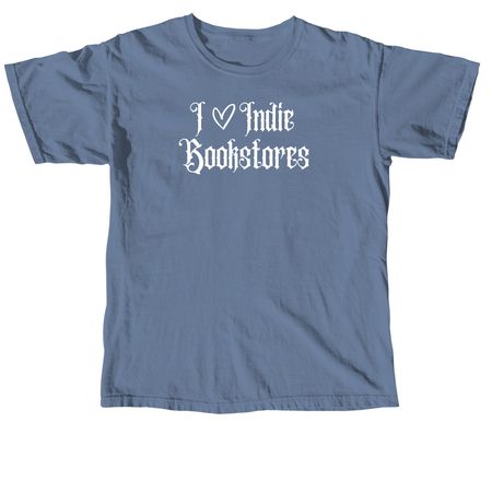 I Heart Indie Bookstores, a Blue Jean Comfort Colors Unisex Tee