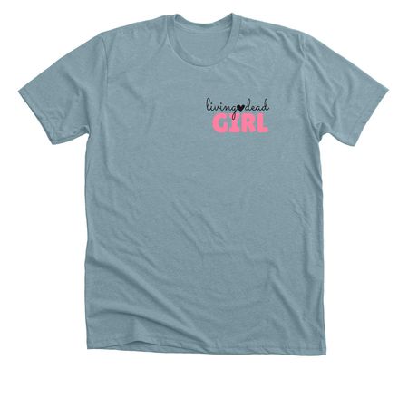 living .... girl, a Heather Blue Lagoon Premium Unisex Tee