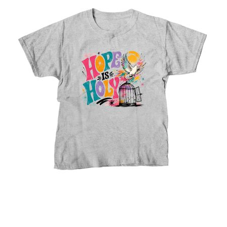 Hope is Holy, a Sport Grey Youth Unisex Tee