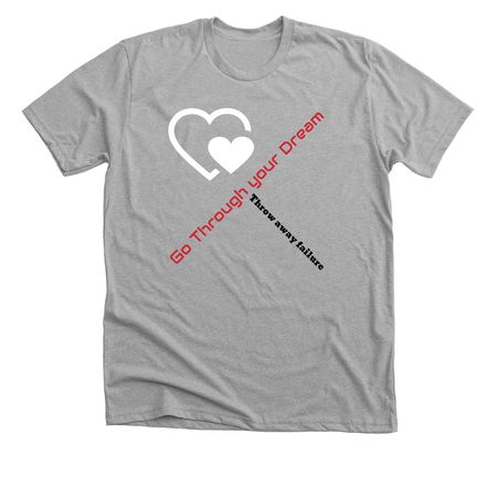 Go dream, a Athletic Heather Premium Unisex Tee